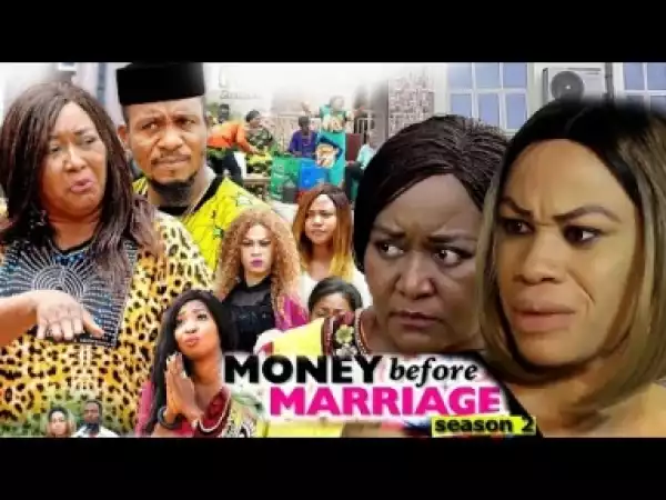 Video: Money Before Marriage [Season 2] - Latest Nigerian Nollywoood Movies 2018